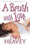 A Brush with Love