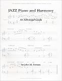 Jazz Piano & Harmony : An Advanced Guide (w/CD) by John M. Ferrara