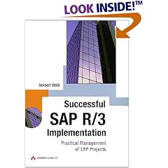Successful SAP R/3 Implementation: Practical Management of ERP Projects