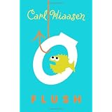 Flushby Carl Hiaasen