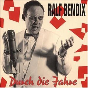 Ralf Bendix - Durch die Jahre - Zortam Music