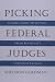 Book Picking Federal Judges: Lower Court Selection from Roosevelt through Reagan