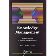 Knowledge management: Th�orie et pratique de la gestion des connaissances