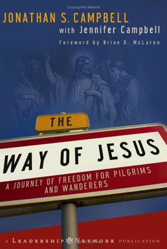 The Way of Jesus: A Journey of Freedom for Pilgrims and Wanderers