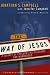 The Way of Jesus: A Journey of Freedom for Pilgrims and Wanderers
