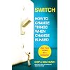 Switch: How to change things when change is hard