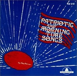 Patriotic and Morning Time Songs