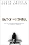 Out of the Dark: One Woman's Harrowing Journey to Discover Her Past