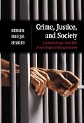Crime, Justice, and Society: Criminology and the Sociological Imagination,  with Free PowerWeb
