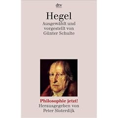 Hegel. Ausgew�hlt und vorgestellt. (Philosophie jetzt)