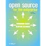 Open Source for the Enterprise: Managing Risks Reaping Rewards