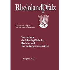 Verzeichnis rheinland-pf�lzischer Rechts- und Verwaltungsvorschriften: Ausgabe 2011. Rechtsstand: 1. Januar 2012