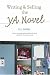 Writing And Selling The Young Adult Novel