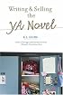 Writing And Selling The Young Adult Novel