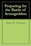 Preparing for the Battle of Armageddon