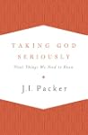 Taking God Seriously: Vital Things We...