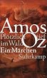 Pl�tzlich tief im Wald: Ein M�rchen