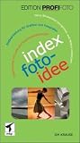 index foto-idee - Edition ProfiFoto (mitp Edition Profifoto) - Jim Krause