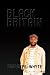 Black Britain by Eberekpe Whyte