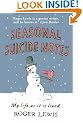 Seasonal Suicide Notes: My Life as it is Lived