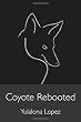 Coyote Rebooted: The Translithic Trickster Turns (Volume 4)