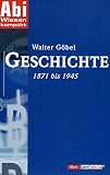 AbiWissen kompakt Geschichte - - Stuttgart 1871 bis 1945 / Walter G&ouml;bel Klet - Gesamttitel: Klett-LernTraining - 