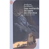 Des milliards de tapis de cheveuxpar Andreas Eschbach