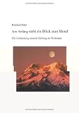 Am Anfang steht ein Blick zum Mond - Die Entdeckung unserer Stellung im Weltraum - Reinhart Behr