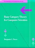 Basic Category Theory for Computer Scientists (Foundations of Computing)