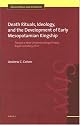 Death Rituals, Ideology, and the Development of Early Mesopotamian Kingship: Toward a New Understanding of Iraq's Royal Cemetery of Ur (Ancient Magic and Divination)