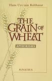 The Grain of Wheat: Aphorisms