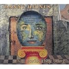 What Worlds They Bring by Danny Heines