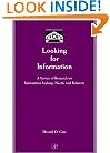 Looking for Information: A Survey of Research on Information Seeking, Needs, and Behavior (Library and Information Science) (Library and Information ... and Information Science (New York, N.Y.).)