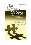 The Writer's Options: Lessons in Style and Arrangement (7th Edition)