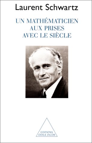 Un Mathématicien aux prises avec le siècle