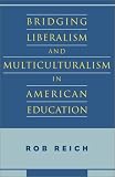 Bridging Liberalism and Multiculturalism in American Education