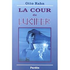 La Cour de Lucifer : Voyage au coeur de la plus haute spiritualit� europ�enne