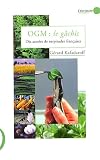 OGM : le g�chis : Dix ann�es de turpitudes fran�aises