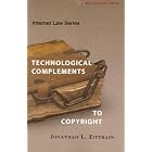 Internet Law Technological Complements to Copyright (Internet Law) by  Jonathan L. Zittrain