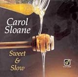 Sweet & Slow