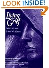 Living with Grief: Who We Are, How We Grieve