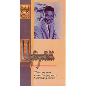 Unforgettable: Nat King Cole [VHS]