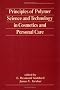 Principles of Polymer Science and Technology in Cosmetics and Personal Care (Cosmetic Science and Technology Series) Principles of Polymer Science and Technology in Cosmetics and Personal Care (Cosmetic Science and Technology Series)