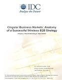Review IDC Research  / Cingular Business Markets: Anatomy of a Successful Wireless B2B Strategy