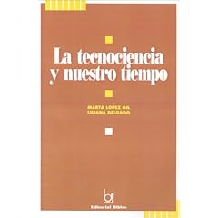 La Tecnociencia Y Nuestro Tiempo (Coleccion Filosofia)