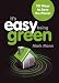 Book It's Easy Being Green: Simple Ways to Save the Planet: 101 Ways to Save the Planet