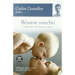 B�same mucho: como criar a tus hijos con amor (Vivir Mejor)