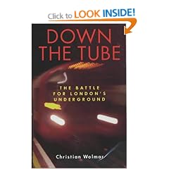 Down the Tube: The Battle for London's Underground