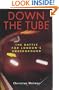 Down the Tube