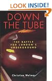 Down the Tube: The Battle for London's Underground